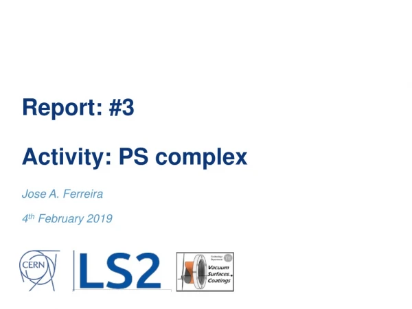 Report: #3 Activity: PS complex