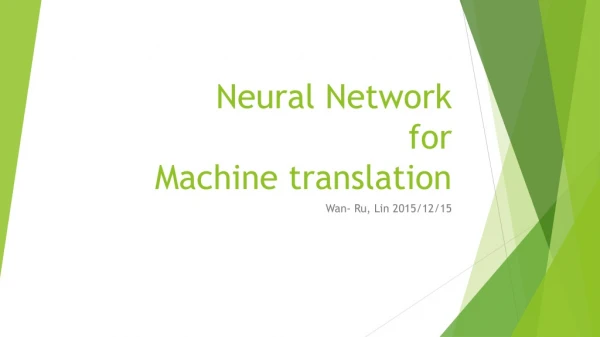 Neural Network for Machine translation