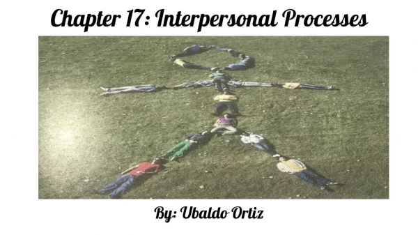 Chapter 17: Interpersonal Processes