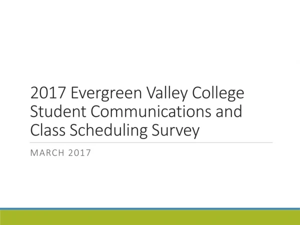 2017 Evergreen Valley College Student Communications and Class Scheduling Survey