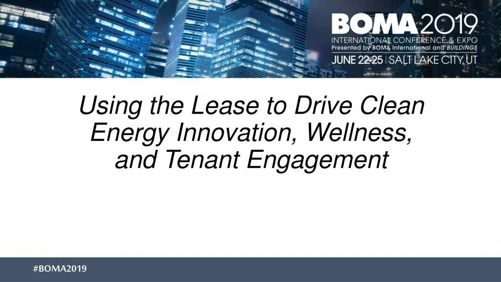 using the lease to drive clean energy innovation wellness and tenant engagement