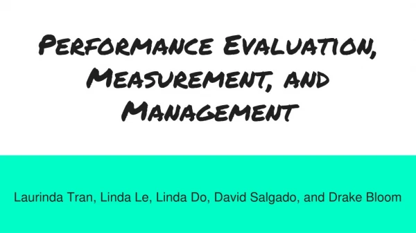 Performance Evaluation, Measurement, and Management