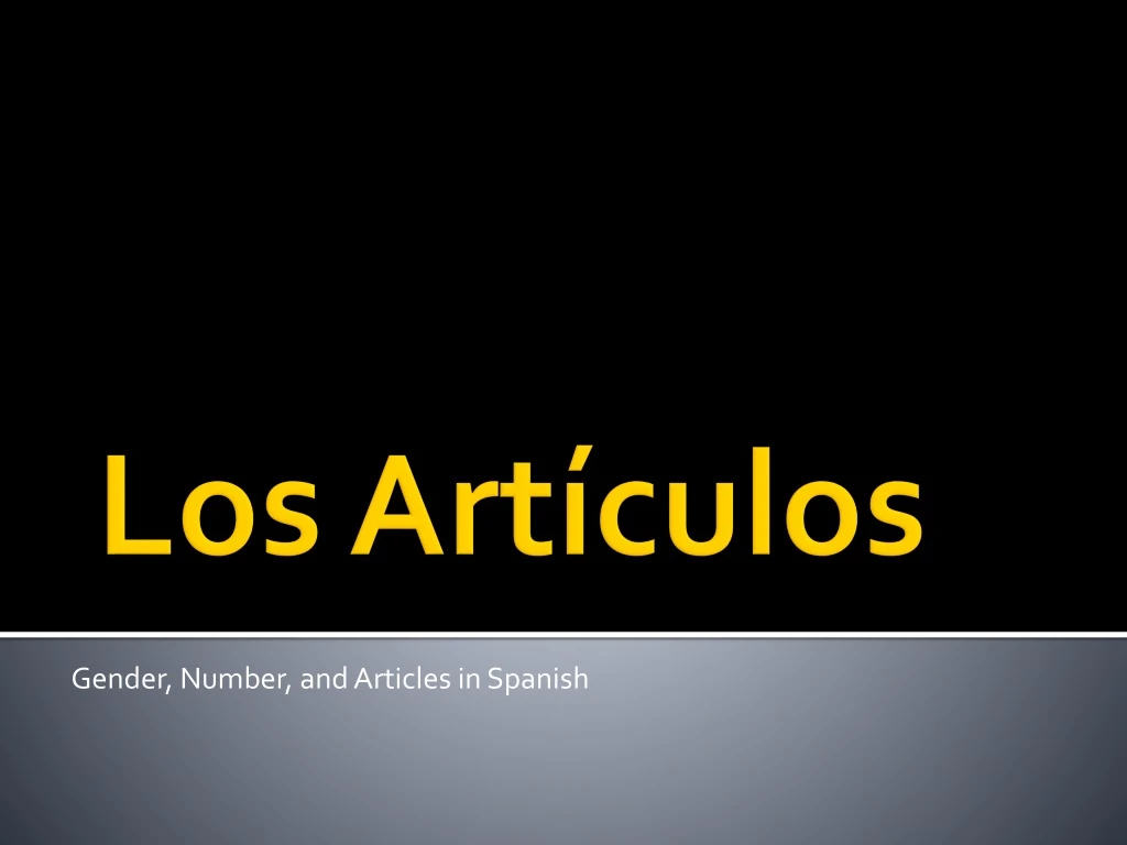 gender number and articles in spanish