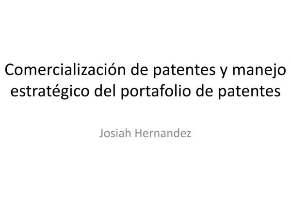 Comercialización de patentes y manejo estratégico del portafolio de patentes