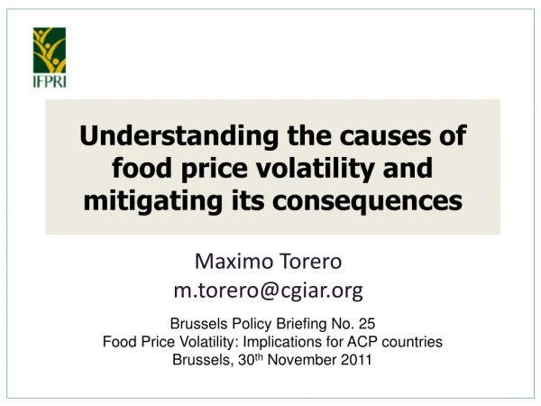 Understanding the causes of food price volatility and mitigating its consequences