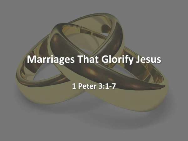 Marriages That Glorify Jesus