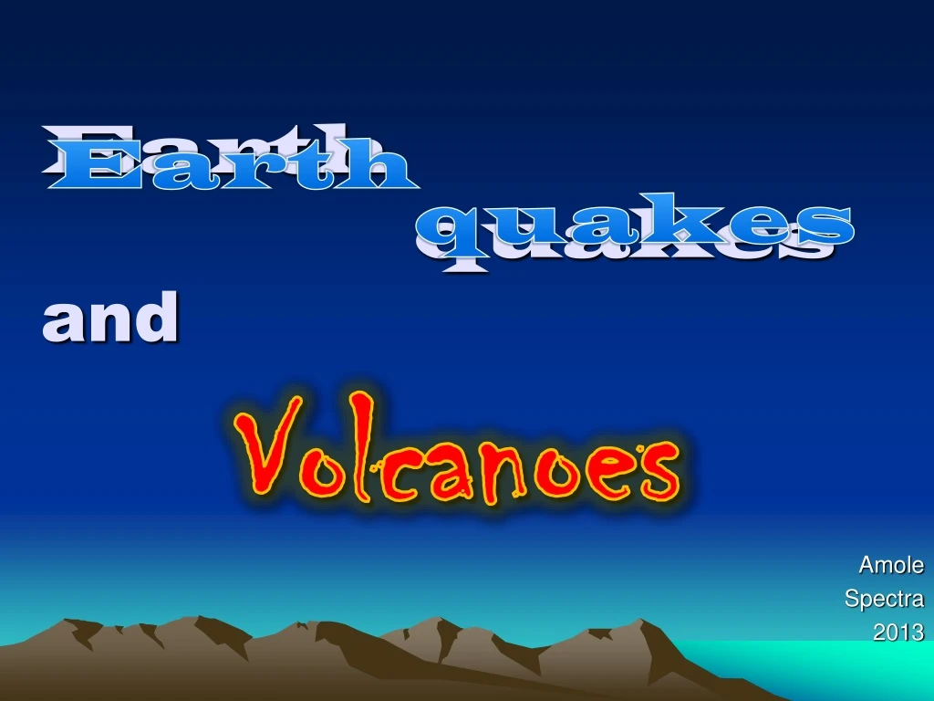 earth quakes and volcanoes