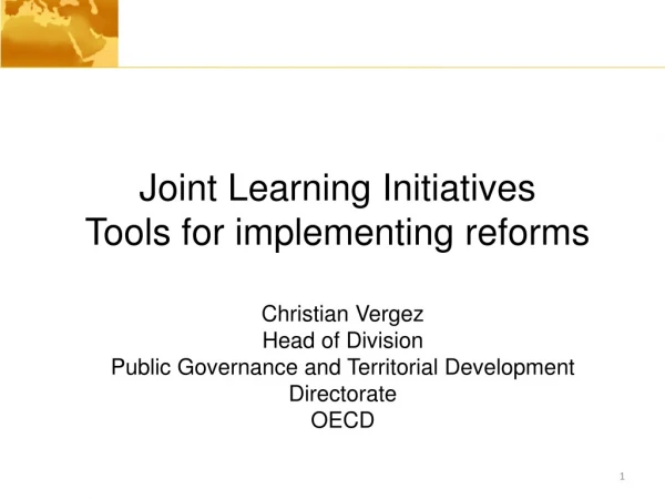 Joint Learning Initiatives Tools for implementing reforms