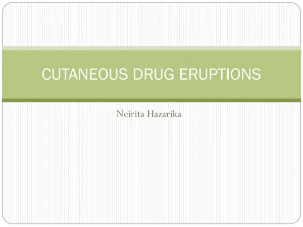 CUTANEOUS DRUG ERUPTIONS