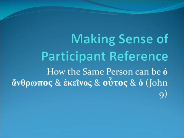 Making Sense of Participant Reference
