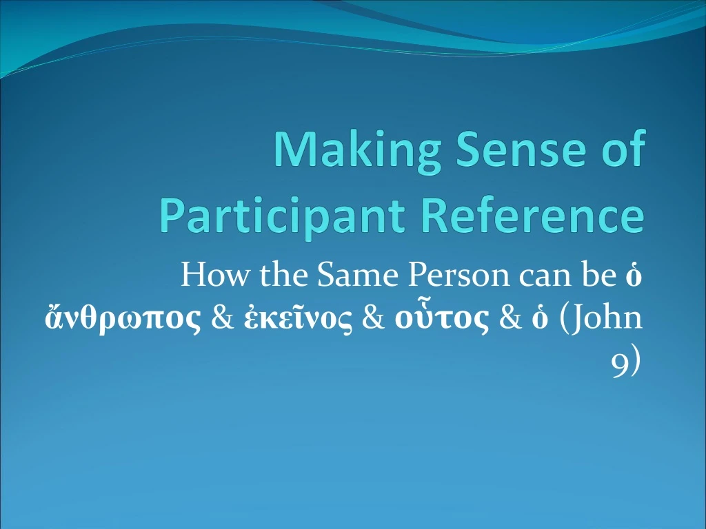 making sense of participant reference