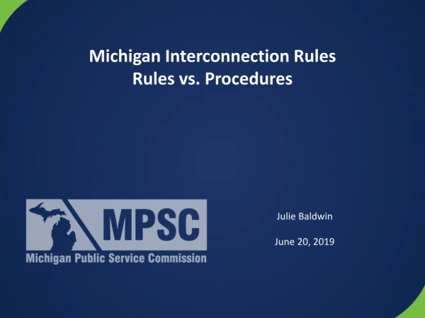Michigan Interconnection Rules Rules vs. Procedures