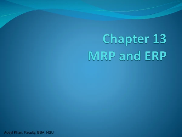 Chapter 13 MRP and ERP