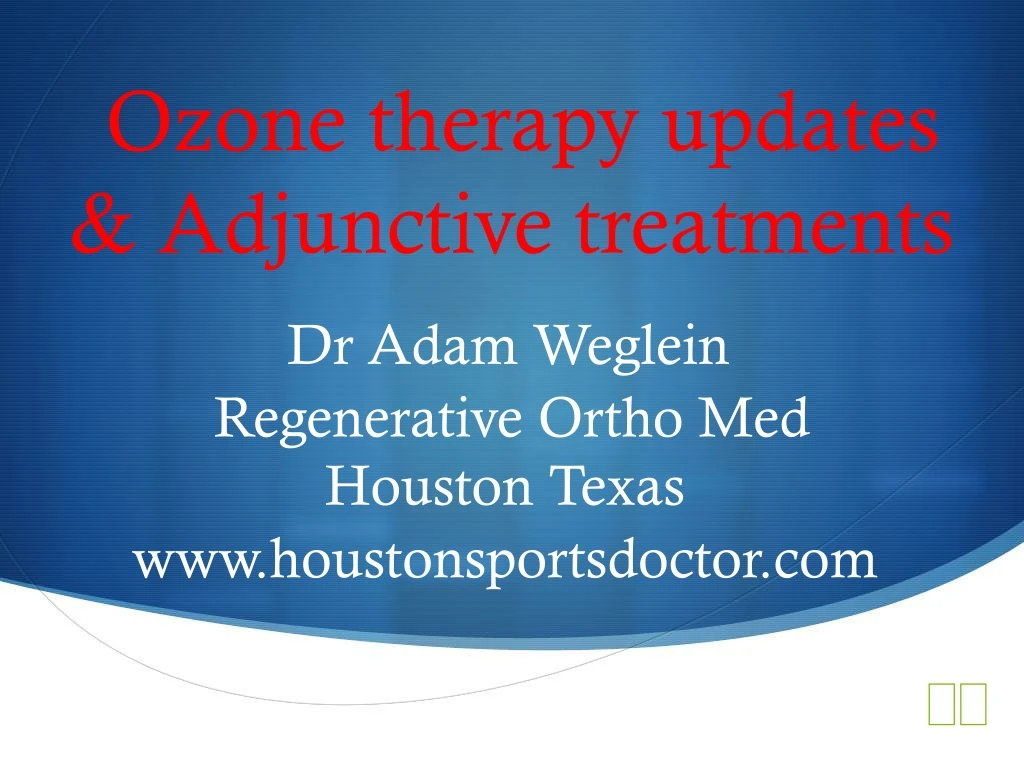 ozone therapy updates adjunctive treatments