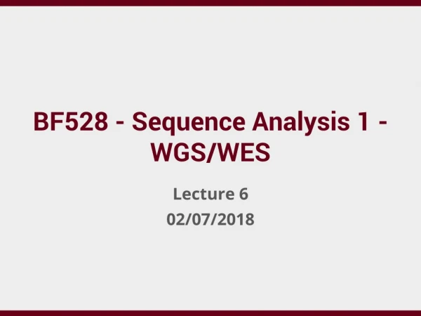 BF528 - Sequence Analysis 1 - WGS/WES