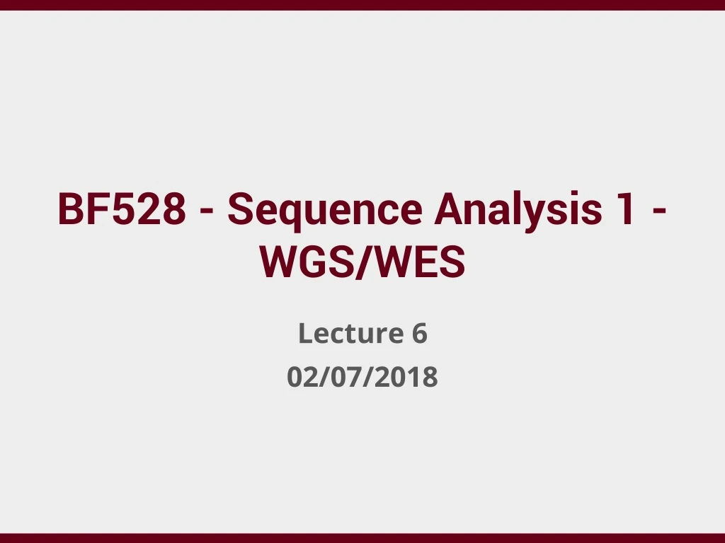 bf528 sequence analysis 1 wgs wes
