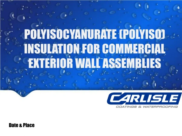 Polyisocyanurate ( polyiso ) insulation for commercial exterior wall assemblies