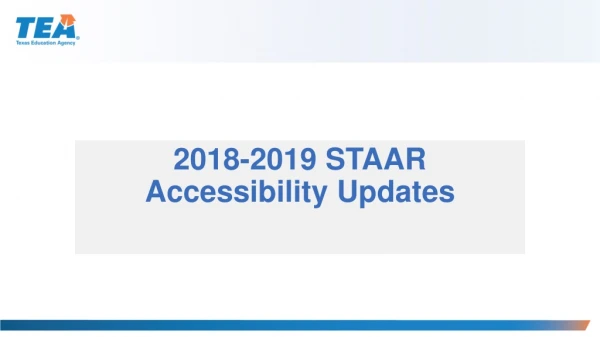 2018-2019 STAAR Accessibility Updates