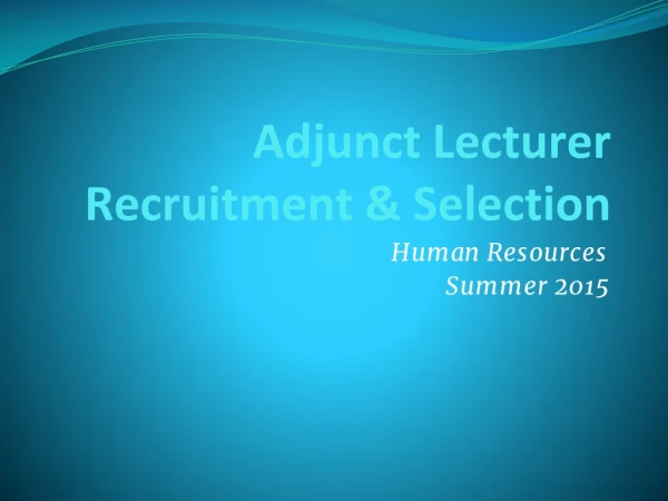 Adjunct Lecturer Recruitment &amp; Selection