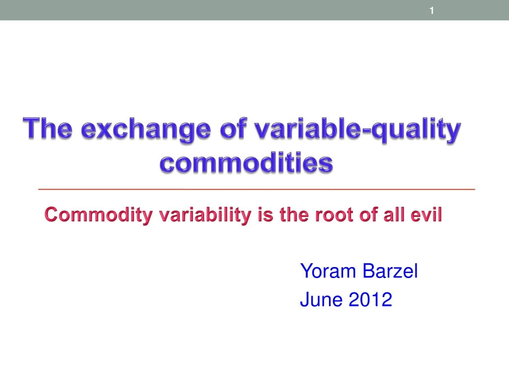the exchange of variable quality commodities