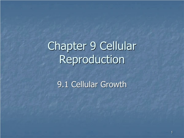 Chapter 9 Cellular Reproduction