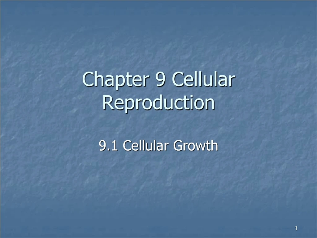 chapter 9 cellular reproduction