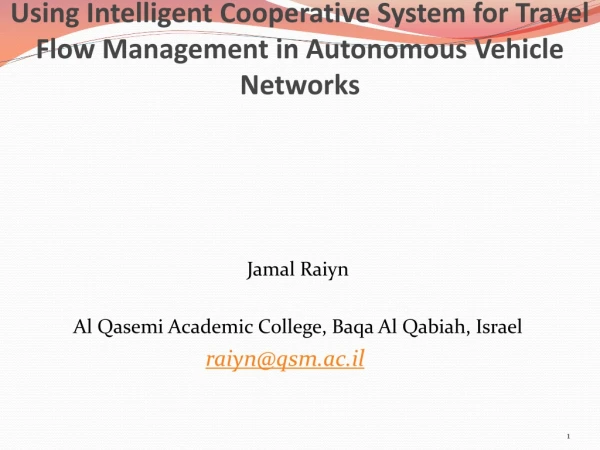 Using Intelligent Cooperative System for Travel Flow Management in Autonomous Vehicle Networks