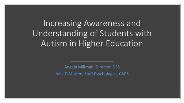 Increasing Awareness and Understanding of Students with Autism in Higher Education