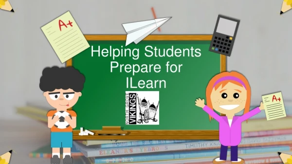Helping Students Prepare for ILearn