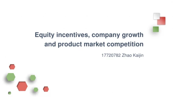 Equity incentives, company growth and product market competition