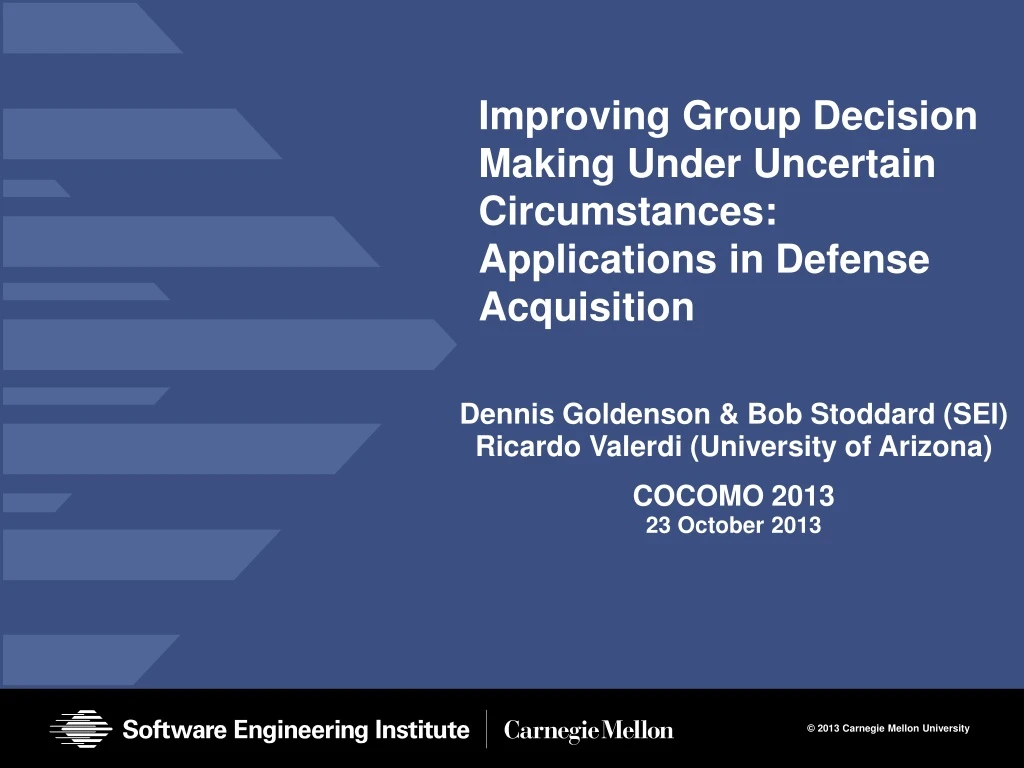 improving group decision making under uncertain circumstances applications in defense acquisition