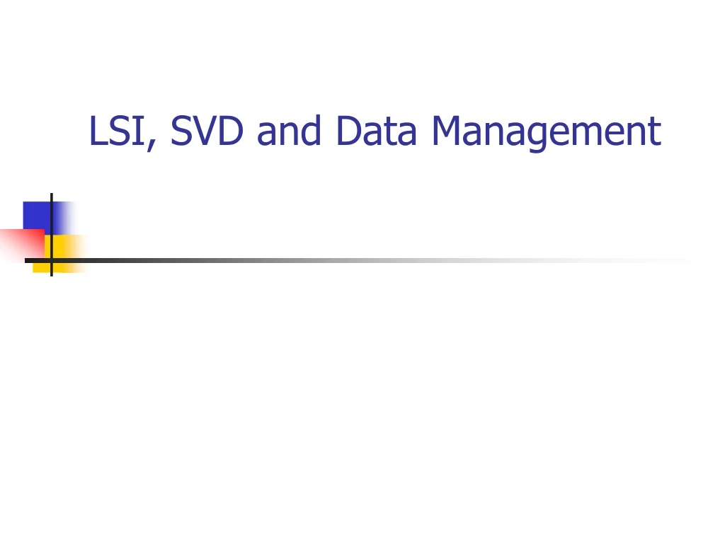 lsi svd and data management