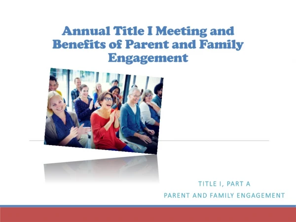 Annual Title I Meeting and Benefits of Parent and Family Engagement