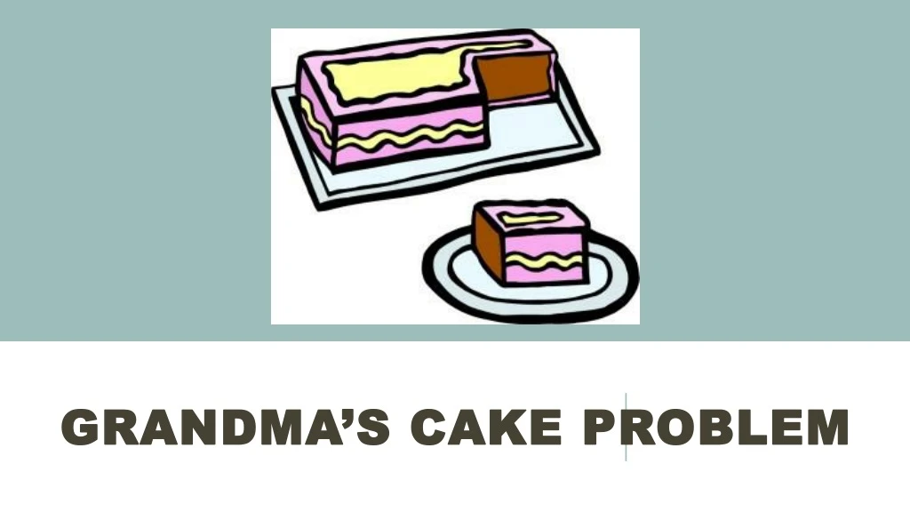 grandma s cake problem