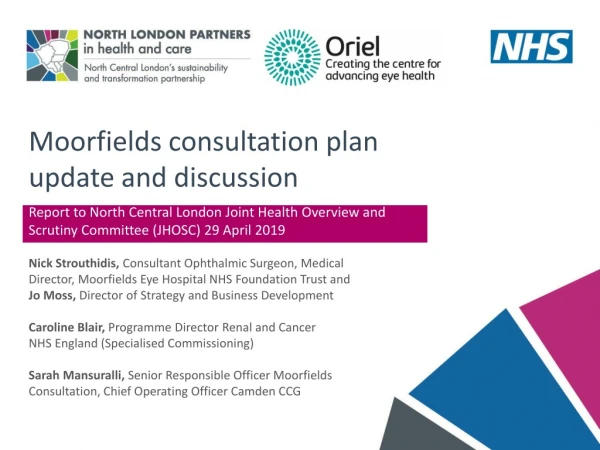 Moorfields consultation plan u pdate and discussion