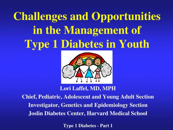 Challenges and Opportunities in the Management of Type 1 Diabetes in Youth