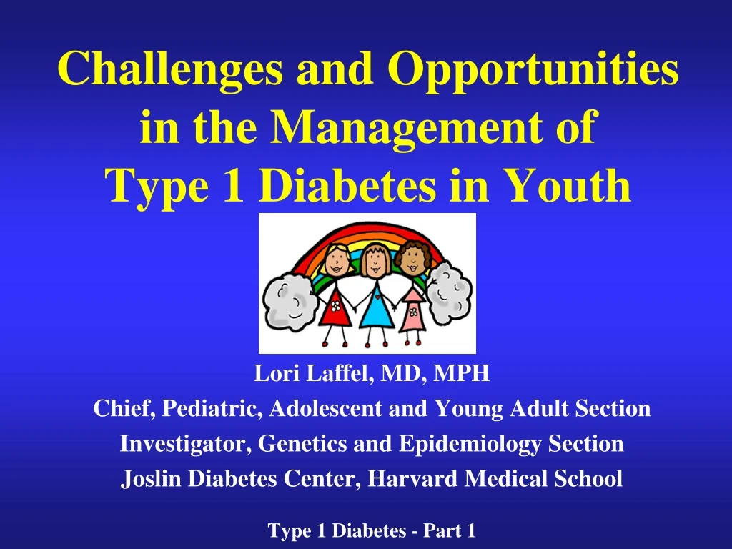 challenges and opportunities in the management of type 1 diabetes in youth