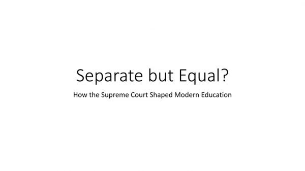 Separate but Equal?