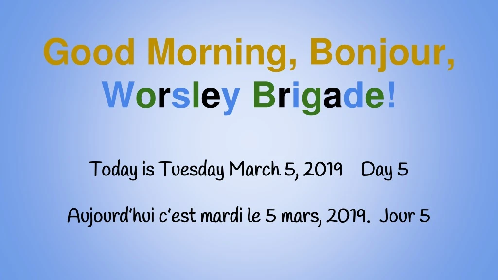 good morning bonjour w o r s l e y b r i g a d e