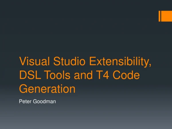 Visual Studio Extensibility, DSL Tools and T4 Code Generation