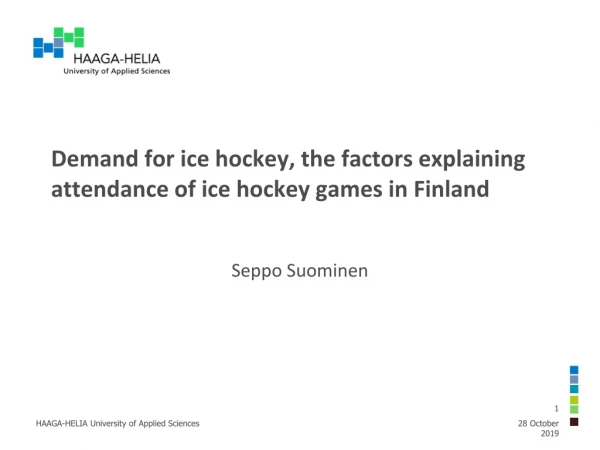 Demand for ice hockey, the factors explaining attendance of ice hockey games in Finland