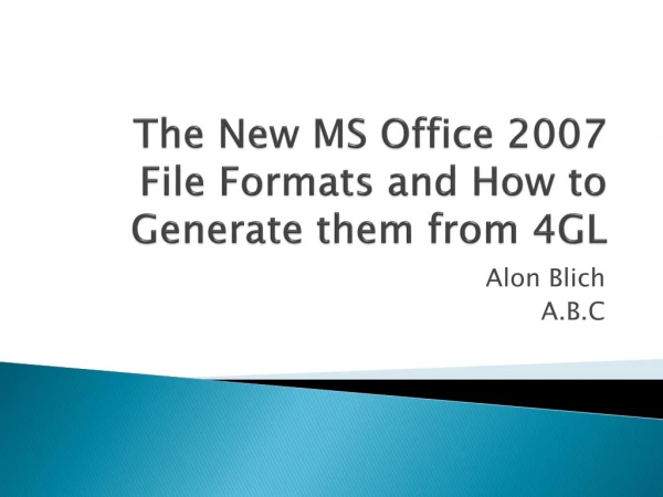 The New MS Office 2007 File Formats and How to Generate them from 4GL