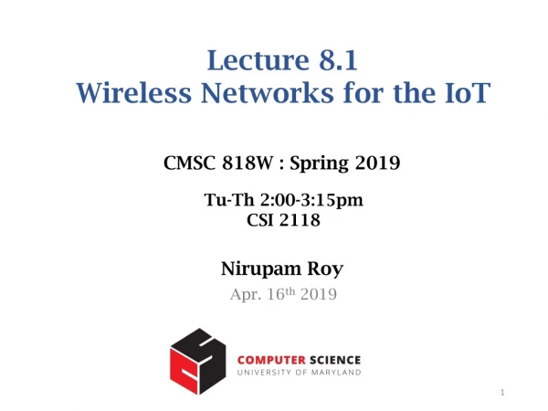 Lecture 8.1 Wireless Networks for the IoT