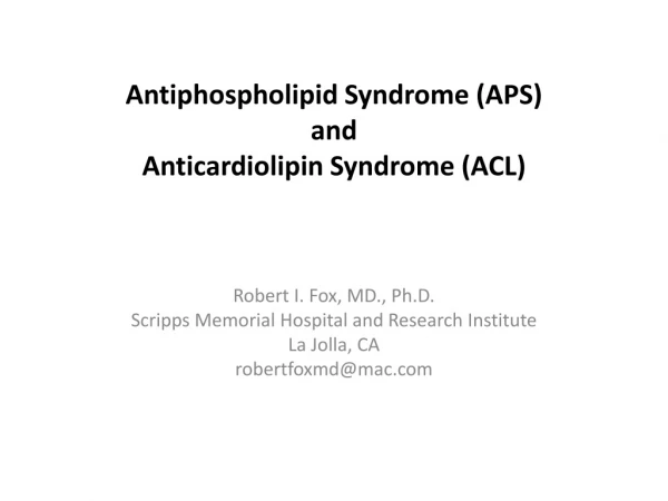 Antiphospholipid Syndrome (APS) and Anticardiolipin Syndrome (ACL)