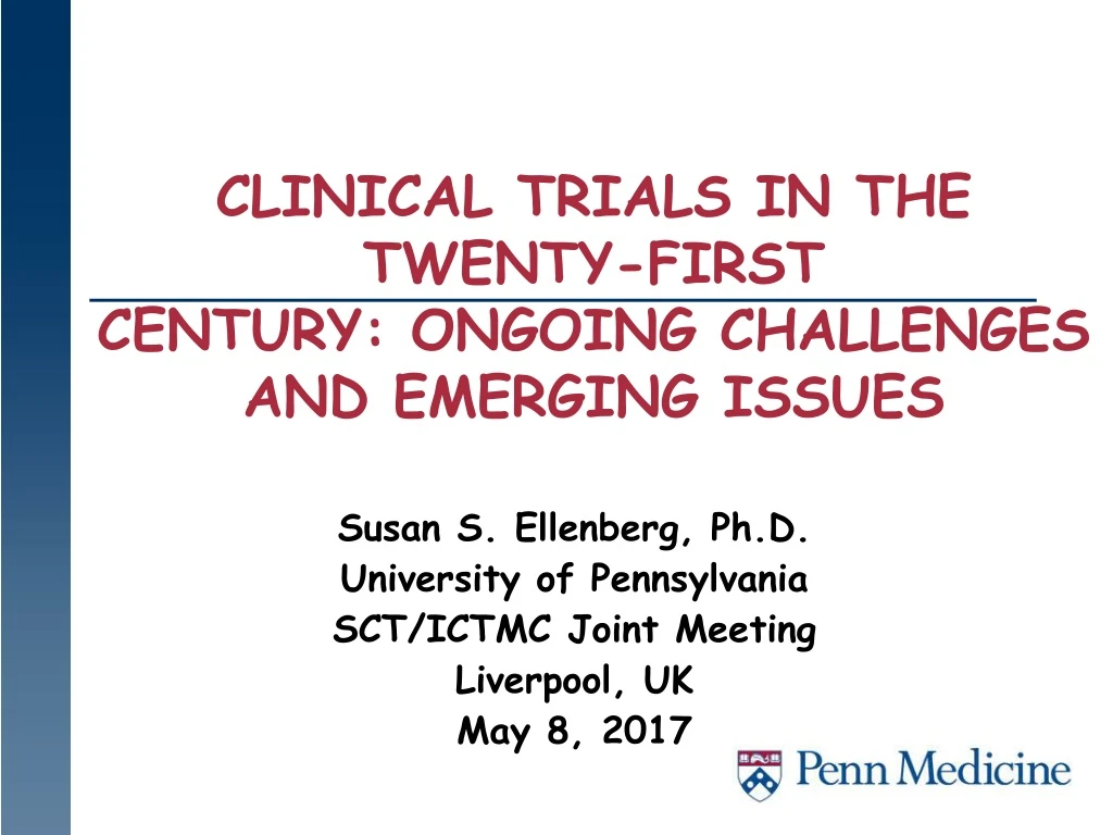 clinical trials in the twenty first century ongoing challenges and emerging issues