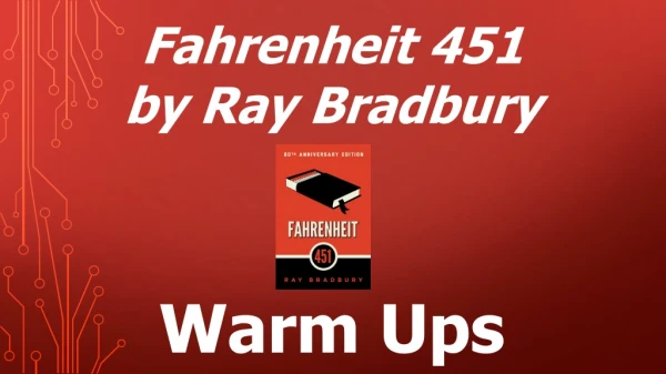 Fahrenheit 451 by Ray Bradbury Warm Ups
