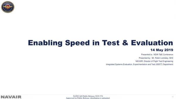 Enabling Speed in Test &amp; Evaluation