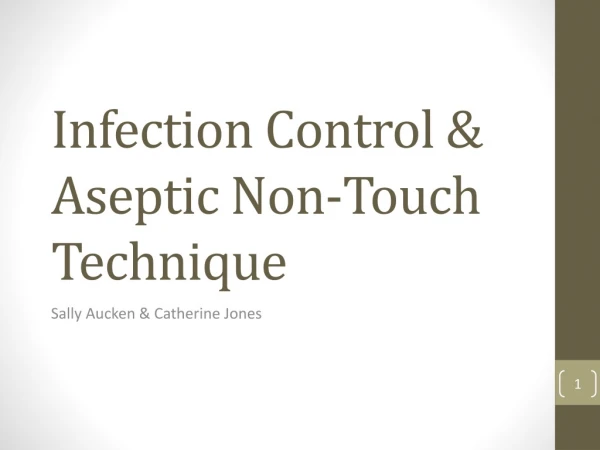 Infection Control &amp; Aseptic Non-Touch Technique