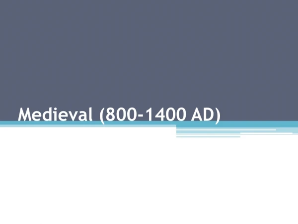 Medieval (800-1400 AD)
