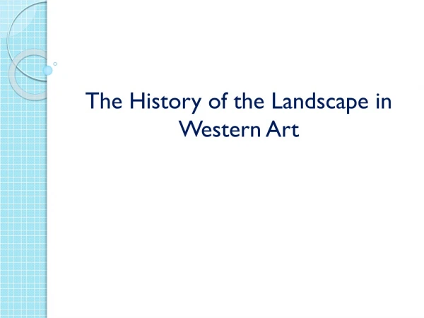 The History of the Landscape in Western Art